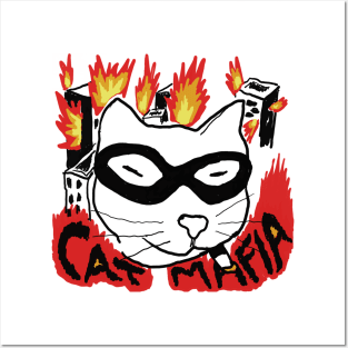 Mafia cats burn down the city Posters and Art